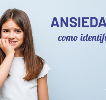 Transtorno de ansiedade: saiba como identificar em crianças