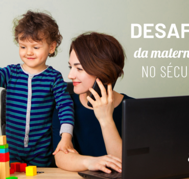 Desafios da maternidade no século XXI: dicas práticas para as mães