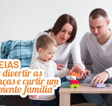 5 ideias para divertir as crianças e curtir um "momento família"