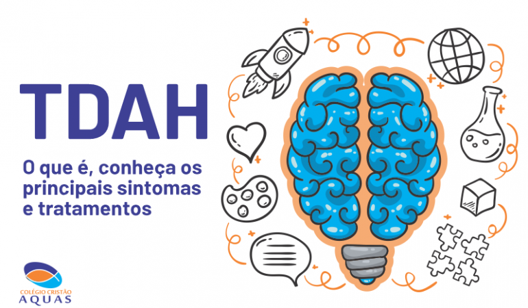 TDAH: O que é, conheça os principais sintomas e tratamentos